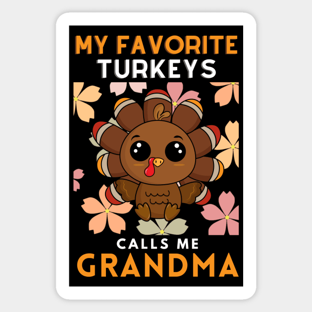 My Favorite Turkeys Calls Me Grandma Family Thanksgiving Sticker by MhyrArt